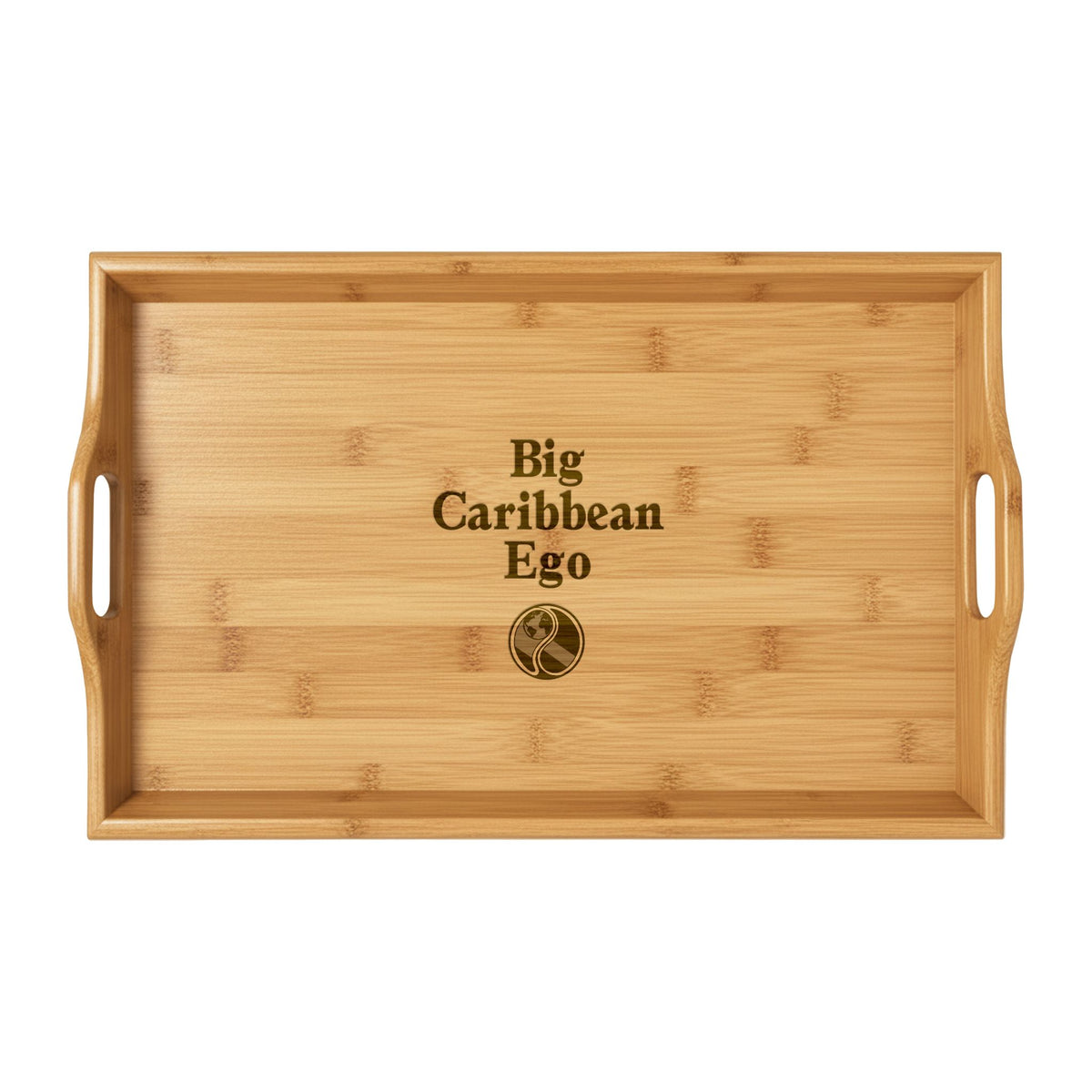 Engraved Bamboo Serving Tray — "Big Caribbean Ego" Personalized Bar & Breakfast Tray